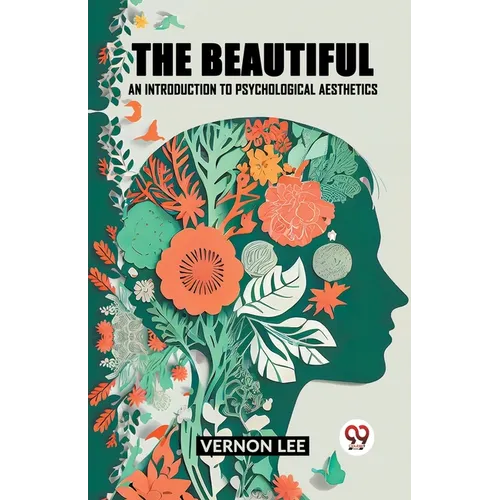 The Beautiful an Introduction to Psychological Aesthetics - Paperback
