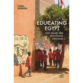 Educating Egypt: Civic Values and Ideological Struggles - Hardcover