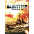 Dauntless: A Novel of the Gulf War