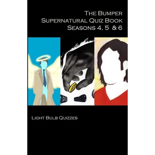 The Bumper Supernatural Quiz Book Seasons 4, 5 & 6 - Paperback