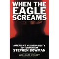 When the Eagle Screams: America's Vulnerability to Terrorism - Paperback