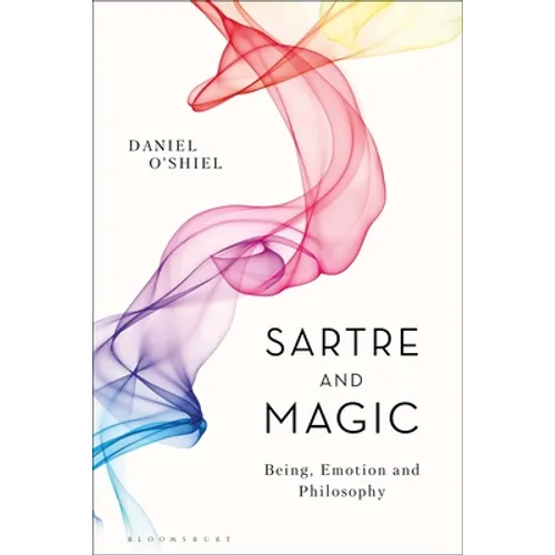 Sartre and Magic: Being, Emotion and Philosophy - Paperback