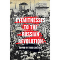 Eyewitnesses to the Russian Revolution
