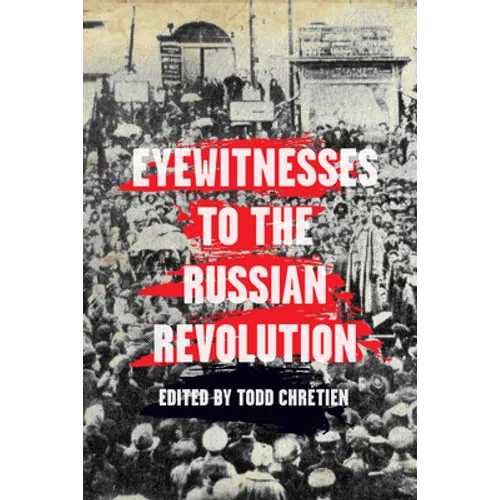 Eyewitnesses to the Russian Revolution