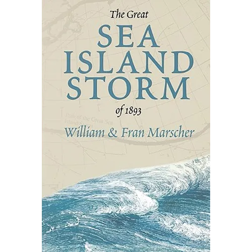 The Great Sea Island Storm of 1893