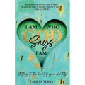 I Am Who God Says I Am - Paperback