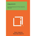 Creativity: An Examination Of The Creative Process - Paperback