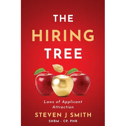 The Hiring Tree: Laws of Applicant Attraction - Paperback