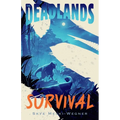 The Deadlands: Survival - Paperback