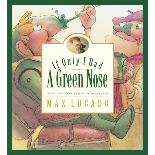 If Only I Had a Green Nose - Hardcover