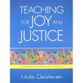 Teaching for Joy and Justice: Re-Imagining the Language Arts Classroom Volume 1 - Paperback