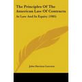 The Principles Of The American Law Of Contracts: At Law And In Equity (1905)