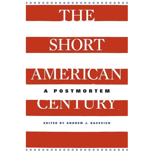 Short American Century: A Postmortem