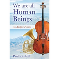 We Are All Human Beings: An Adoptee Ponders - Paperback