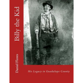 Billy the Kid: His Legacy in Guadalupe County