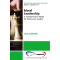 Moral Leadership: A Transformative Model for Tomorrow's Leaders - Paperback