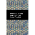 Winona: A Tale of Negro Life - Paperback