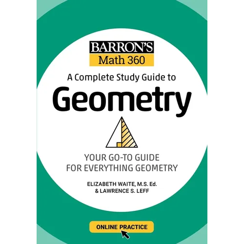 Barron's Math 360: A Complete Study Guide to Geometry with Online Practice - Paperback