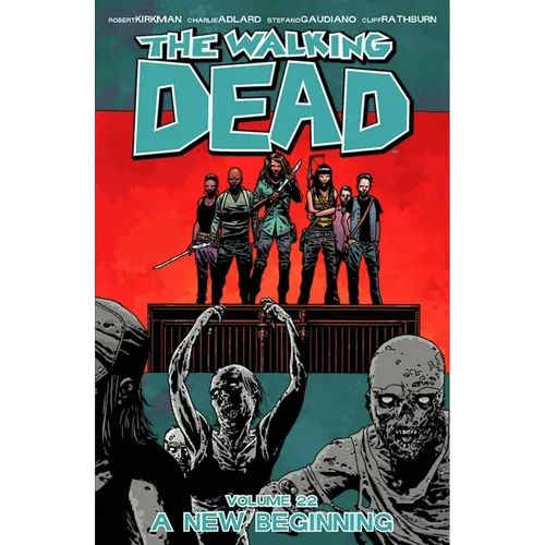 Walking Dead Volume 22: A New Beginning - Paperback