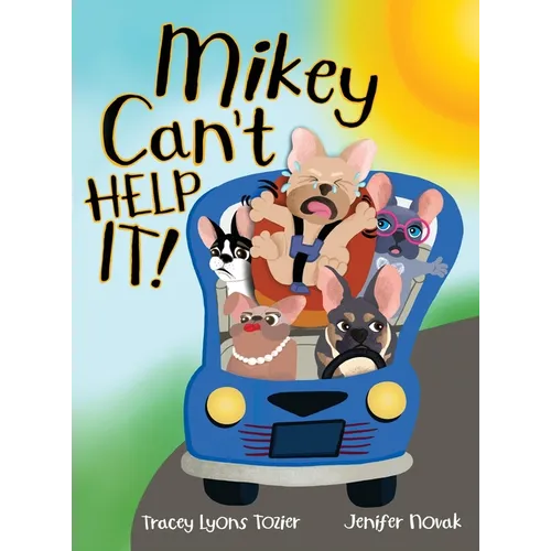 Mikey Can't Help It! - Hardcover
