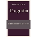 Tragodia 2: Statement of the Case - Paperback