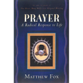Prayer: A Radical Response to Life - Paperback