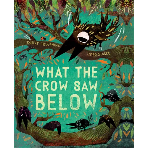 What the Crow Saw Below - Hardcover