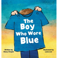 The Boy Who Wore Blue - Hardcover