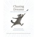 Chasing Dreams - Hardcover