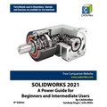 Solidworks 2021: A Power Guide for Beginners and Intermediate Users - Paperback