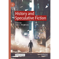 History and Speculative Fiction - Hardcover