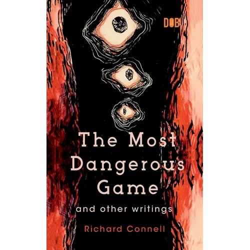 The Most Dangerous Game And Other Writings - Paperback