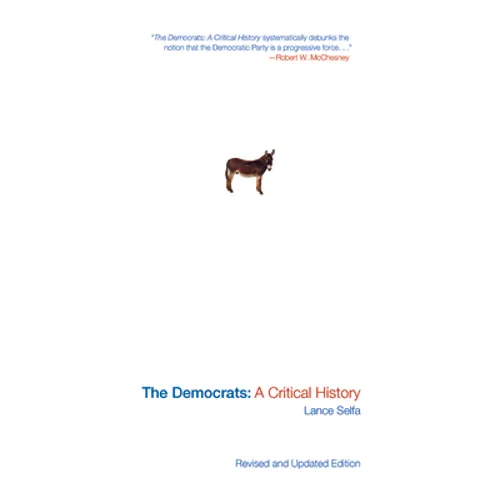 The Democrats: A Critical History (Updated Edition) - Paperback