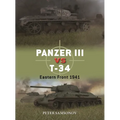 Panzer III Vs T-34: Eastern Front 1941 - Paperback