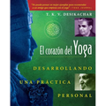 El Corazón del Yoga: Desarrollando Una Práctica Personal - Paperback