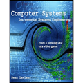 Computer Systems: Incremental Systems Engineering - Paperback
