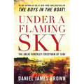 Under a Flaming Sky: The Great Hinckley Firestorm of 1894 - Paperback