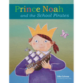 Prince Noah and the School Pirates - Hardcover