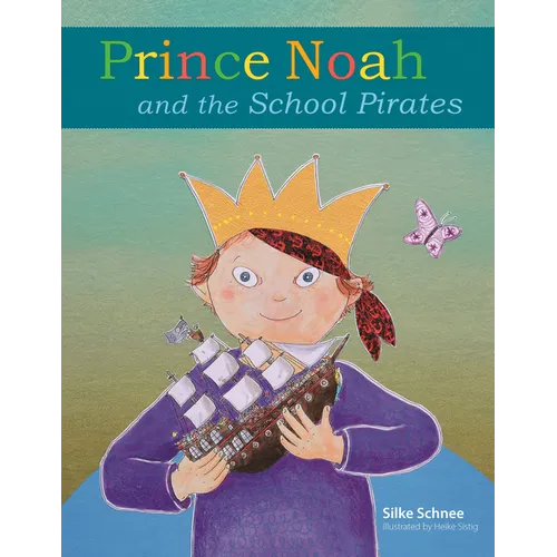 Prince Noah and the School Pirates - Hardcover