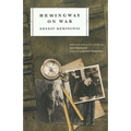 Hemingway on War - Paperback