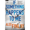 If Something Happens to Me - Hardcover