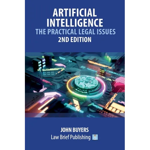 Artificial Intelligence - The Practical Legal Issues - 2nd Edition - Paperback