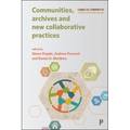 Communities, Archives and New Collaborative Practices - Paperback