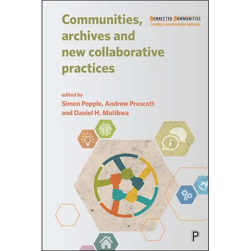 Communities, Archives and New Collaborative Practices - Paperback