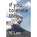 If you tolerate this... - Paperback