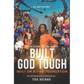 Built God Tough: Built On A Firm Foundation - Paperback