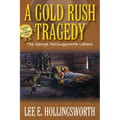 A Gold Rush Tragedy: The George Hollingsworth Letters