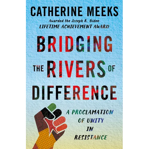 Bridging the Rivers of Difference: A Proclamation of Unity in Resistance