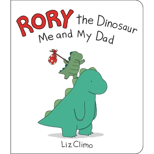 Rory the Dinosaur: Me and My Dad - Board Book