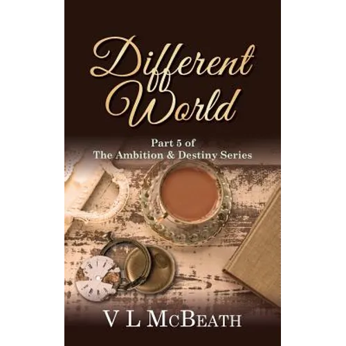 Different World: Part 5 of The Ambition & Destiny Series - Paperback
